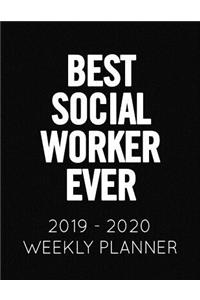 Best Social Worker Ever: 2019 - 2020 Weekly Planner: June 1, 2019 to June 30, 2020. Weekly and Monthly Planner and Organizer and Notebook.