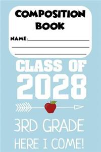Composition Book Class Of 2028 3rd Grade Here I Come!