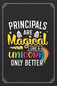 Principals Are Magical Like A Unicorn Only Better