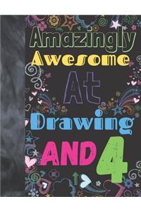 Amazingly Awesome At Drawing And 4