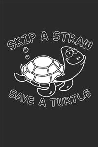 Skip a Straw save a Turtle