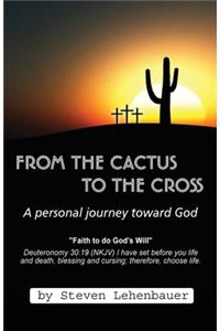 From the Cactus to the Cross
