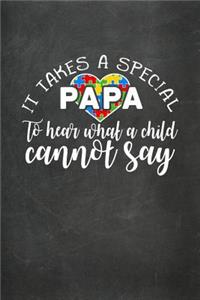 It Takes a Special Papa to Hear What a Child Cannot Say