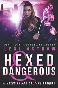Hexed and Dangerous