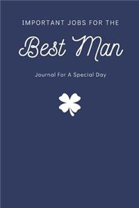 Best Man Notebook Important Jobs for the Best Man Journal for a Special Day