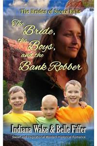 Bride the Boys and the Bank Robber