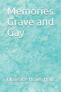 Memories Grave and Gay