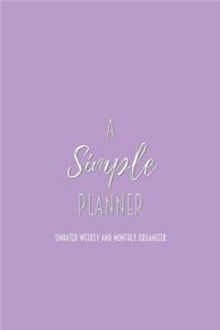 A Simple Planner Undated Weekly and Monthly Organizer