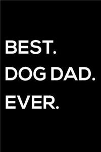 Best. Dog Dad. Ever.