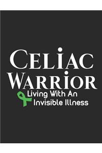 Celiac Warrior Living With An Invisible Illness