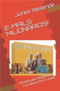 E-Mails Milionários!