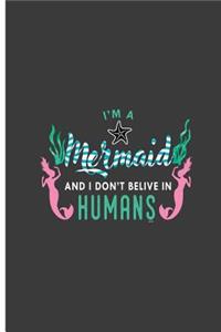 I'm A Mermaid And I Don't Belive in Humans