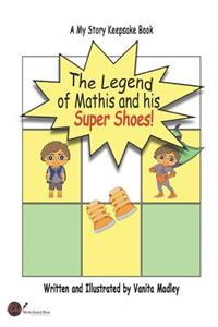 The Legend of Mathis and his Super Shoes