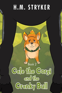 Cale the Corgi and the Cranky Bull