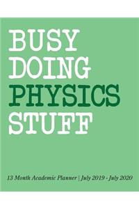 Busy Doing Physics Stuff