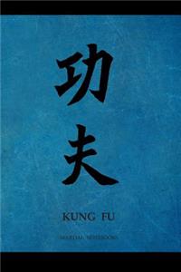 Martial Notebooks KUNG FU