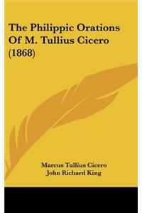 Philippic Orations Of M. Tullius Cicero (1868)