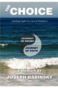 The Choice: A Memoir 2006-2012