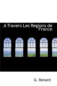 A Travers Les Regions de France