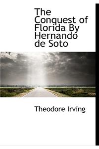 The Conquest of Florida by Hernando de Soto