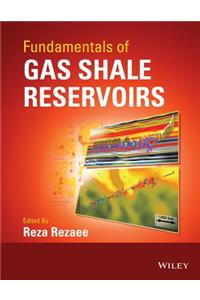 Fundamentals of Gas Shale Reservoirs
