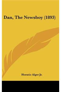 Dan, the Newsboy (1893)