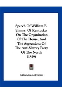Speech Of William E. Simms, Of Kentucky
