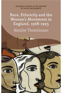 Race, Ethnicity and the Women's Movement in England, 1968-1993