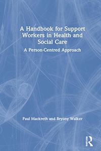 Handbook for Support Workers in Health and Social Care