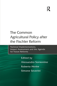 Common Agricultural Policy After the Fischler Reform