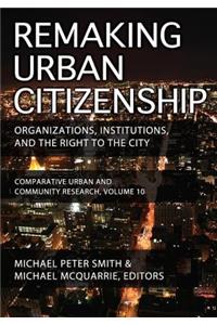 Remaking Urban Citizenship