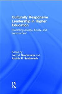 Culturally Responsive Leadership in Higher Education