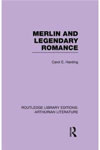 Merlin and Legendary Romance