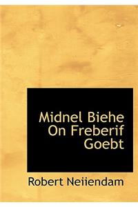 Midnel Biehe on Freberif Goebt