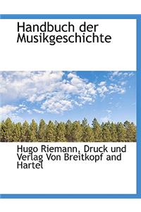 Handbuch Der Musikgeschichte