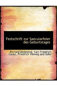 Festschrift Zur Saecularfeier Des Geburtstages