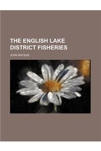 The English Lake District Fisheries