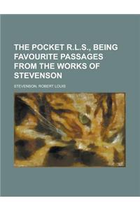 The Pocket R.L.S., Being Favourite Passages from the Works of Stevenson