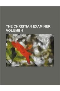 The Christian Examiner Volume 4