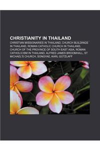 Christianity in Thailand: Christian Missionaries in Thailand, Church Buildings in Thailand, Roman Catholic Church in Thailand