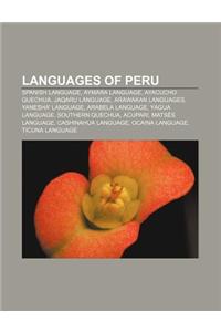 Languages of Peru: Spanish Language, Aymara Language, Ayacucho Quechua, Jaqaru Language, Arawakan Languages, Yanesha' Language