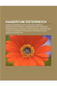 Kaisertum Osterreich: Wiener Kongress, Revolution Von 1848-49 Im Kaisertum Osterreich, Franziszeischer Kataster