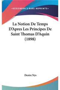 La Notion de Temps D'Apres Les Principes de Saint Thomas D'Aquin (1898)