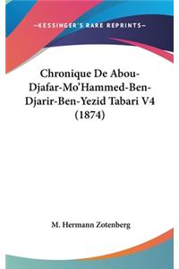 Chronique De Abou-Djafar-Mo'Hammed-Ben-Djarir-Ben-Yezid Tabari V4 (1874)
