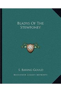 Bladys of the Stewponey