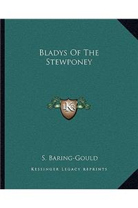 Bladys of the Stewponey