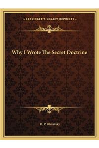 Why I Wrote The Secret Doctrine