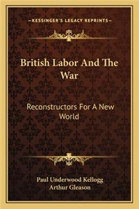 British Labor And The War