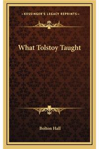 What Tolstoy Taught