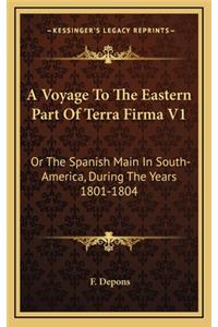 A Voyage to the Eastern Part of Terra Firma V1